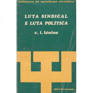 Luta Sindical e Luta Política História e Política Livro antigo