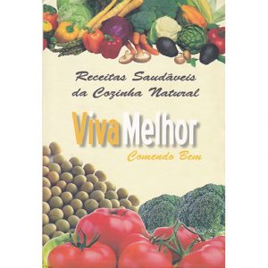 Viva Melhor Comendo Bem Saúde e Bem-Estar