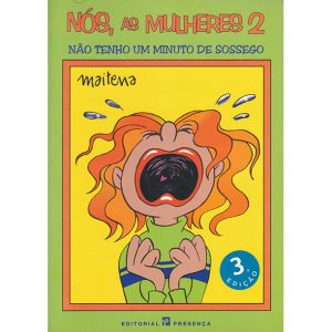 Nós, As Mulheres 2 – Não Tenho Um Minuto de Sossego Banda Desenhada Banda Desenhada