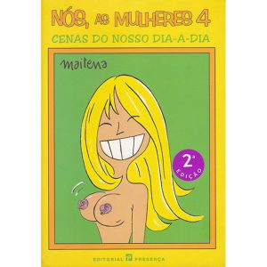 Nós, As Mulheres 4 – Cenas do Nosso Dia-a-Dia Banda Desenhada Banda Desenhada