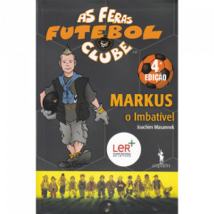 As Feras Futebol Clube – Markus, O Imbatível Infanto-Juvenis Infanto-Juvenis