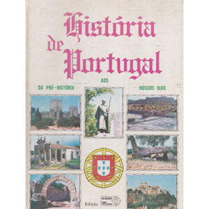 História de Portugal – Da Pré-História aos Nossos Dias Infanto-Juvenis Infanto-Juvenis